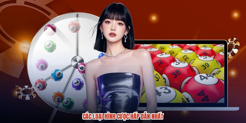 Các loại hình cược hấp dẫn nhất