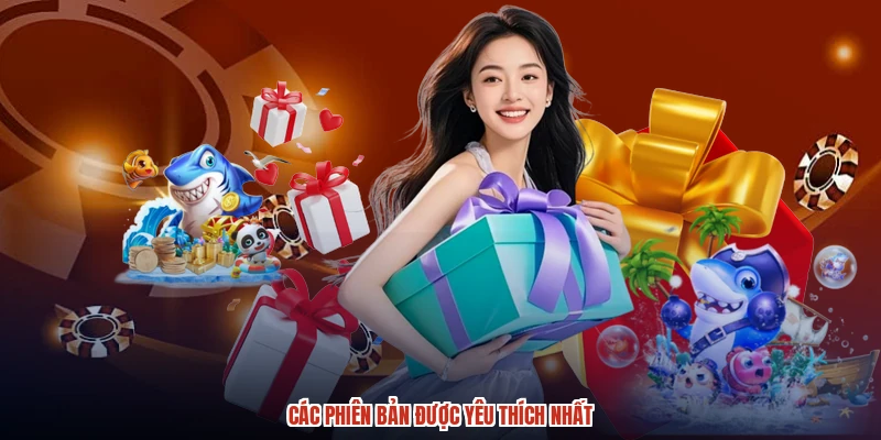 Các phiên bản được yêu thích nhất