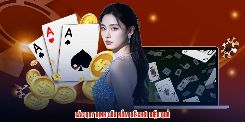 Các quy định cần nắm để chơi hiệu quả