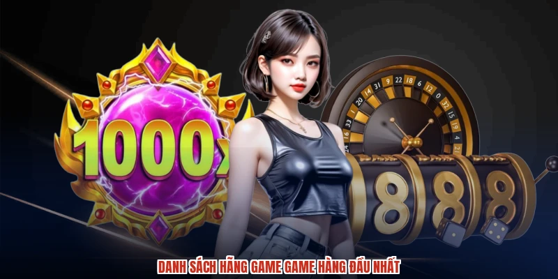 Danh sách hãng game game hàng đầu nhất