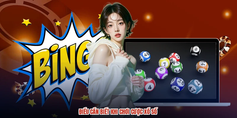 Điều cần biết khi chơi cược xổ số