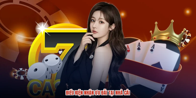 Điều kiện nhận ưu đãi tại nhà cái