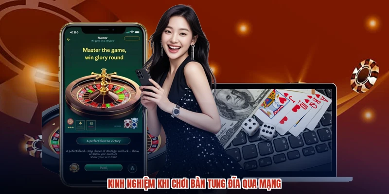 Kinh nghiệm khi chơi bàn tung đĩa qua mạng