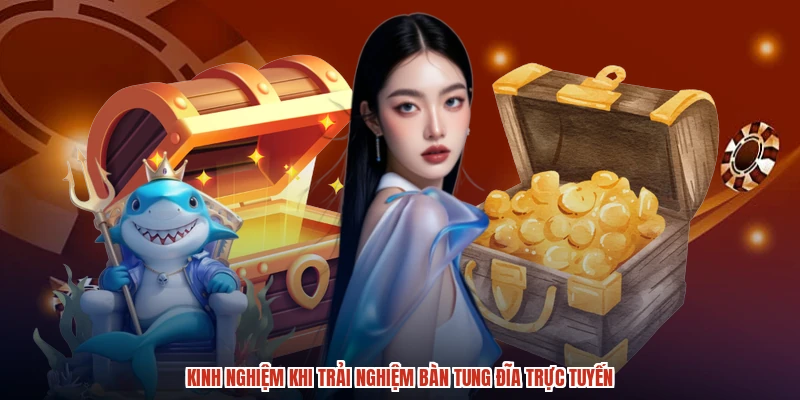 Kinh nghiệm khi trải nghiệm bàn tung đĩa trực tuyến