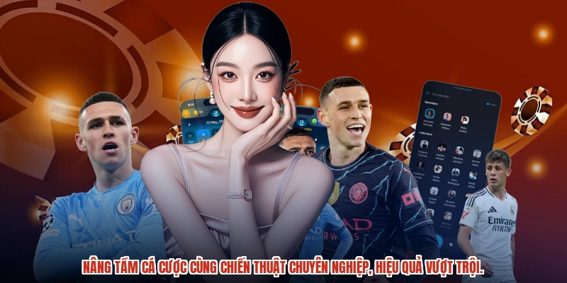 Nâng tầm cá cược cùng chiến thuật chuyên nghiệp, hiệu quả vượt trội.
