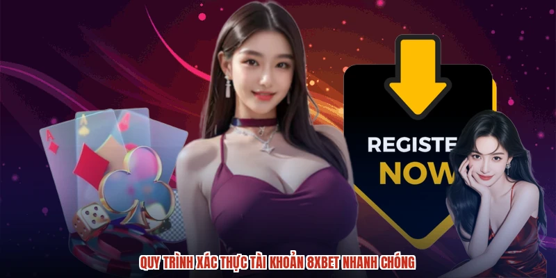 Quy trình xác thực tài khoản 8XBET nhanh chóng Quy trình xác thực tài khoản 8XBET nhanh chóng