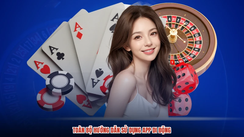 Toàn bộ hướng dẫn sử dụng app di động