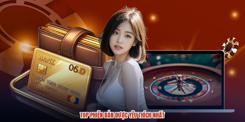 Top phiên bản được yêu thích nhất